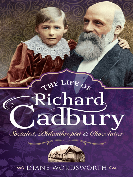 Title details for The Life of Richard Cadbury by Diane Wordsworth - Available